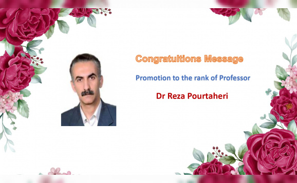 Congratulations message on the occasion of Dr. Reza Pourtaheri's promotion to the academic rank of professor.