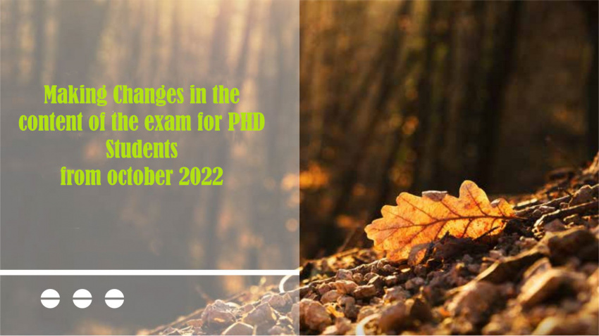 Making changes in the content of the exam for PHD students from October 1401