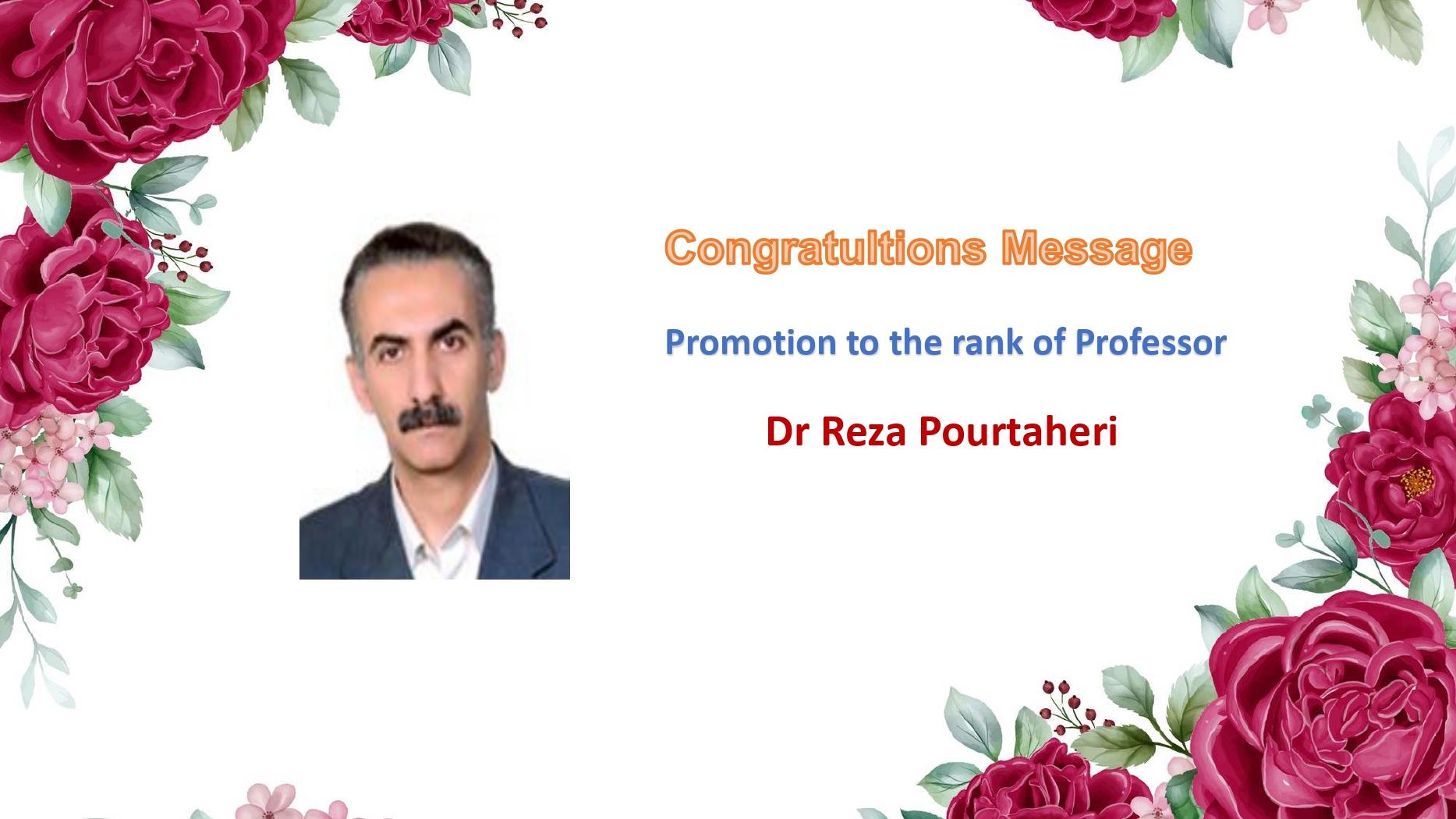 Congratulations message on the occasion of Dr. Reza Pourtaheri's promotion to the academic rank of professor.
